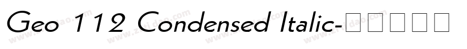 Geo 112 Condensed Italic字体转换
